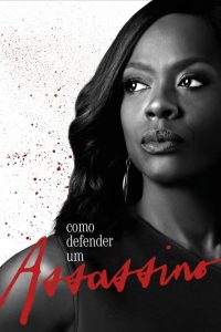 Como Defender um Assassino – How to Get Away with Murder